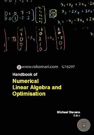 Handbook Of Numerical Linear Algebra And Optimisation
