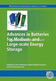 Advances in Batteries for Medium and Large-Scale Energy Storage: Types and Applications (Woodhead Publishing Series in Energy)