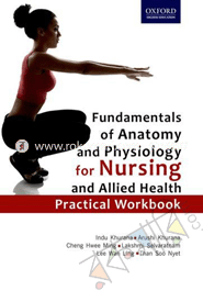 Fundamentals of Anatomy and Physiology for Nursing and Allied Health: Practical Workbook 