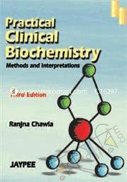 Practical Clinical Biochemistry - Methods And Interpretation 