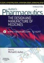 Aulton's Pharmaceutics : The Design and Manufacture of Medicines 