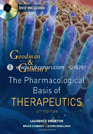 Goodman and Gliman's: The Pharmacological Basis of Therapeutics (With DVD) 