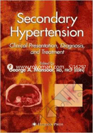Secondary Hypertension: Clinical Presentation, Diagnosis, and Treatment 