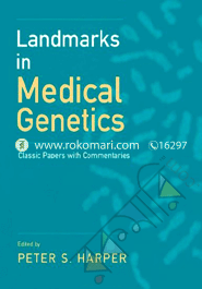 Landmarks in Medical Genetics: Classic Papers with Commentaries 