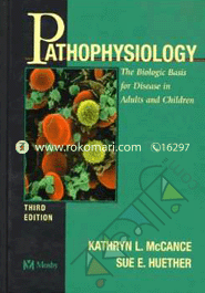 Pathophysiology: The Biologic Basis for Disease in Adults and Children (Hardcover)