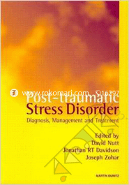 Post Traumatic Stress Disorders: Diagnosis, Management and Treatment 