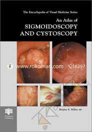 An Atlas of Sigmoidoscopy and Cystoscopy 