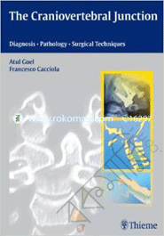 The Craniovertebral Junction: Diagnosis, Pathology, Surgical Techniques