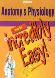 Anatomy and Physiology Made Incredibly Easy (Paperback)