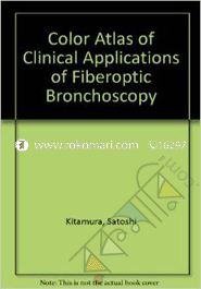 Color Atlas of Clinical Application of Fiberoptic Bronchoscopy 