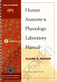 Human Anatomy and Physiology: Laboratory Manual : Fetal Pig Version with the Physioex CD Package 