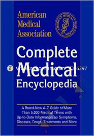 American Medical Association Complete Medical Encyclopedia 