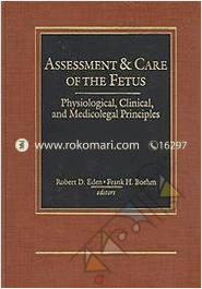 Assessment and Care of the Fetus: Physiological, Clinical and Medicolegal Principles 