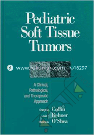 Pediatric Soft Tissue Tumors: A Clinical Pathological and Theraupeutic Approach