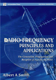 Radio Frequency: Principles and Applications - The Gneera, Propagation and Reception of Signals and Noise (IEEE)