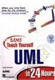 Teach Yourself UML in 24 Hours (W/CD) 
