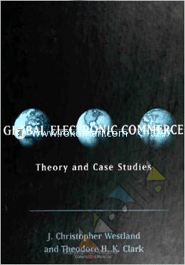 Global Electronic Commerce : Theory and Case Studies 