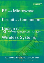 RF and Microwave Circuit and Component Design for Wireless Systems