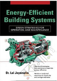 Energy -Efficient Building Systems : Green Strategies for Operation Maintenance 