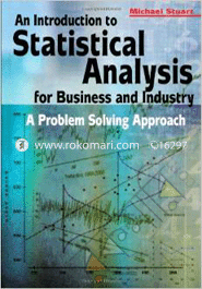 An Introduction to Statistical Analysis for Business and Industry 
