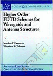 Higher Order FDTD Schemes for Waveguide and Antenna Structures 