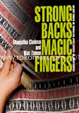 Strong Backs Magic Fingers : Traditions of Backstrap Weaving in Bangladesh