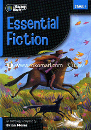 Literacy World Stage 4 Essential Fiction Anthology - Grade 5 