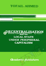 Decentralization and The Local State Under Peripheral Capitalism