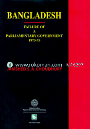 Bangladesh : Failure of a Parliamentary Government (1973-75)