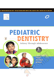Pediatric Dentistry: Infancy Through Adolescence 