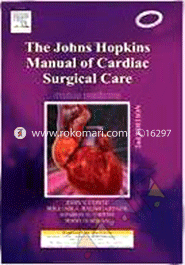 The Johns Hopkins Manual of Cardiac Surgical Care 