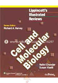 Lippincotts Illustrated Review Cell and Molecular Biology 
