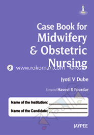 Case Book Of Midwifery and Obstetric Nursing 