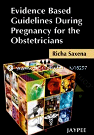 Evidence Based Guidelines During Pregnancy for the Obstetricians 