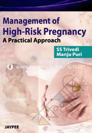Management of High Risk Pregnancy: A Practical Approach 