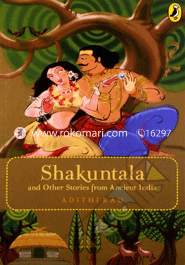 Shakuntala and Other Stories from Ancient India 