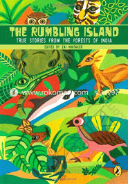 The Rumbling Island: True Stories from the Forest of India