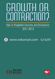 Growth or Contraction? State of Bangladesh Economy and Development 2011-2012