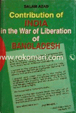 Contribution of India in the war of Liberation of Bangladesh