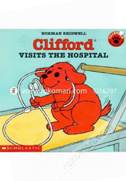Clifford Visits the Hospital 