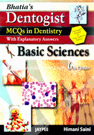 Bhatia's Dentogist MCQS in Dentistry with Explanatory Answers: Basic Sciences (Paperback)