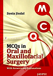 MCQs in Oral and Maxillofacial Surgery: With Answers and Explanations 