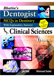 Bhatia's Dentogist MCQS in Dentistry with Explanatory Answers: Clinical Sciences (Paperback)