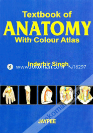 Textbook of Anatomy with Colour Atlas (Complete in Single Volume) (Paperback)