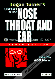Logan Turner s Diseases of the Nose Throat & Ear (Paperback)