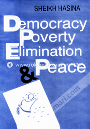 Democracy Proverty Elimination and Peace