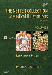 The Netter Collection Of Medical Illustrations: Respiratory System: Volume-3 