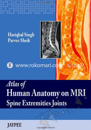 Atlas of Human Anatomy on MRI Spine Extremities 