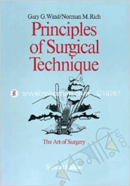 Principles Of Surgical Technique - The Art Of Surgery 