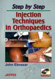 Step By Step Injection Techniques In Orthopadics With Photo CD-ROM 